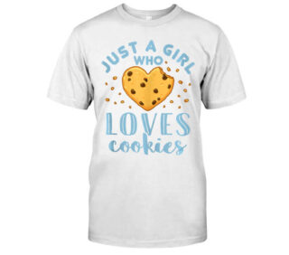 Just a girl who love cookies T-Shirt
